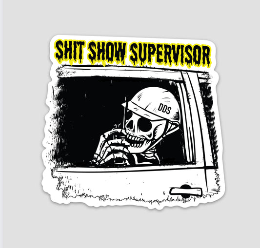 Shit Show Supervisor Sticker