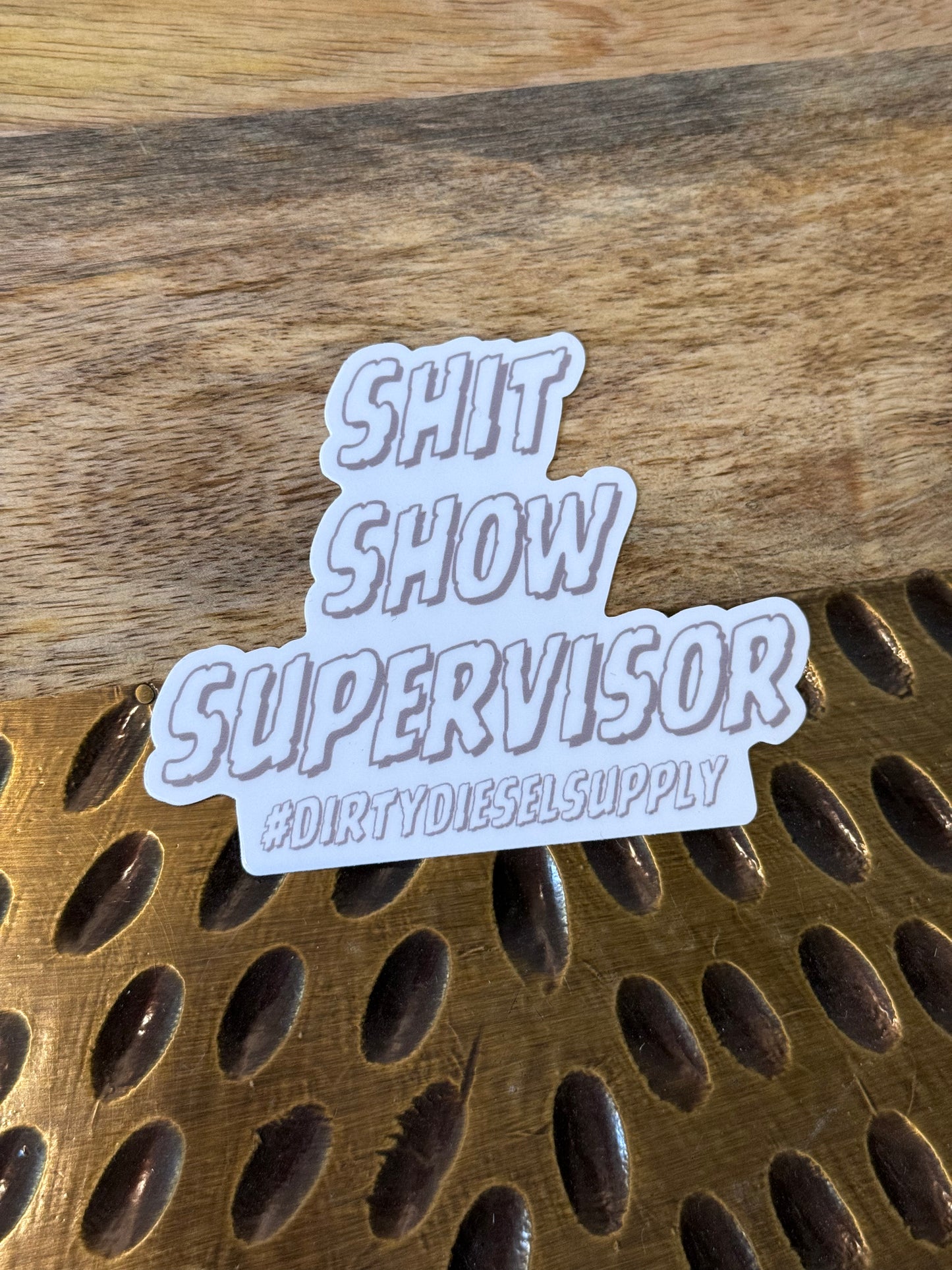 Shit Show Supervisor Sticker