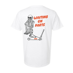 Waiting on Parts Tee