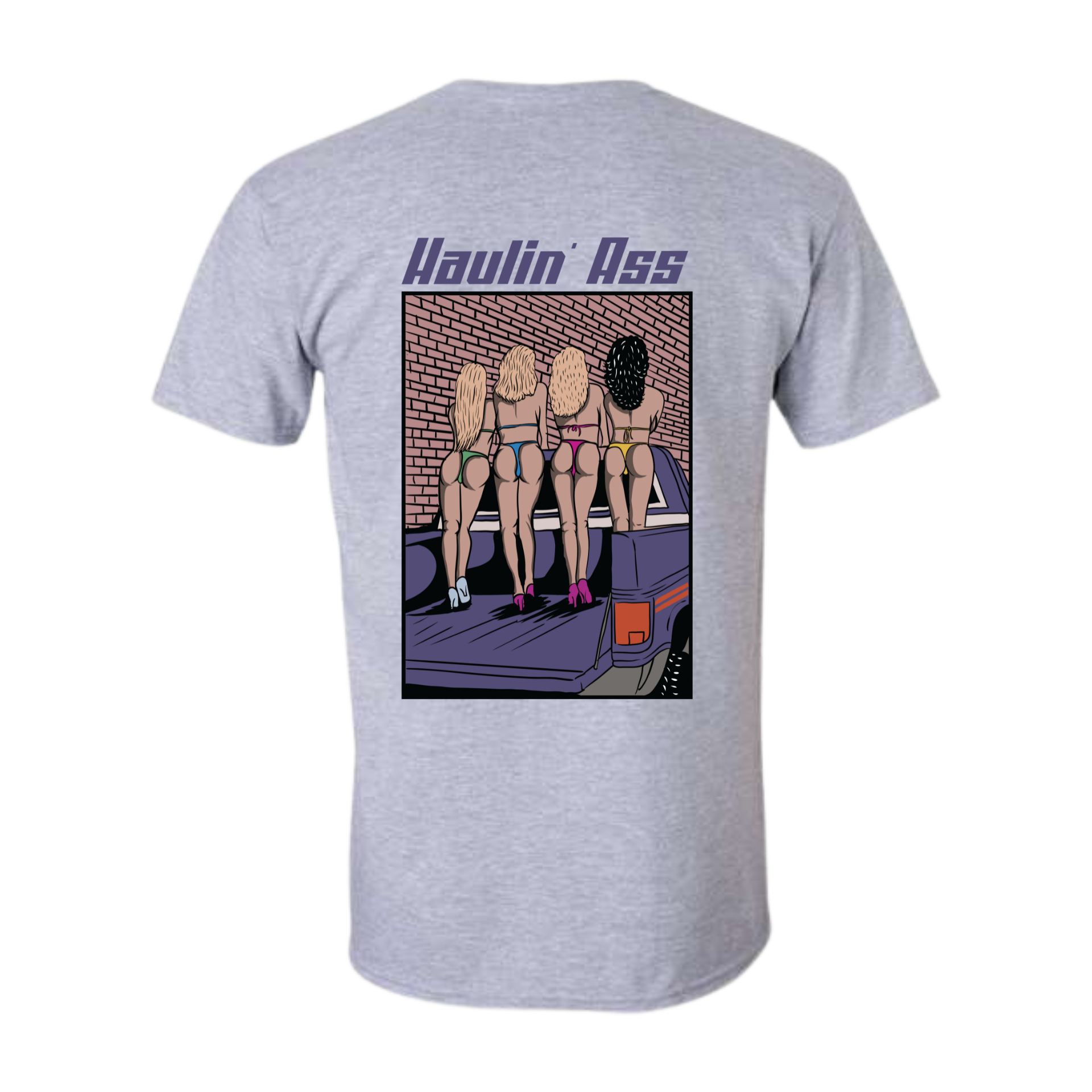 Haulin Ass Tee