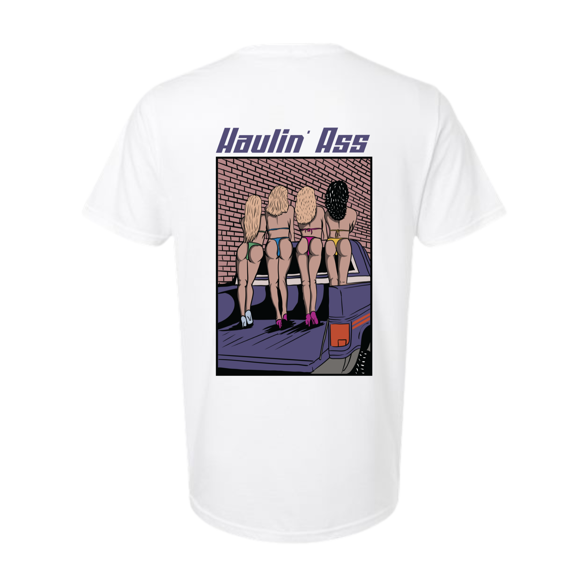 Haulin Ass Tee