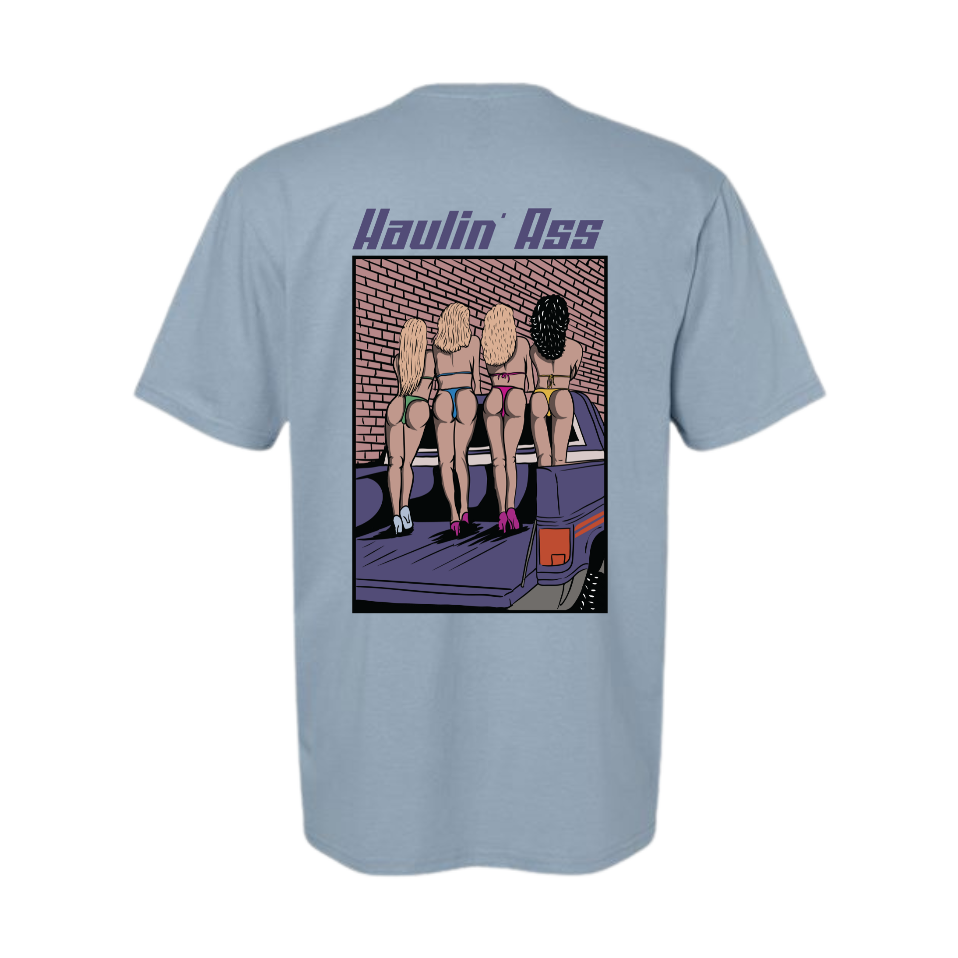 Haulin Ass Tee