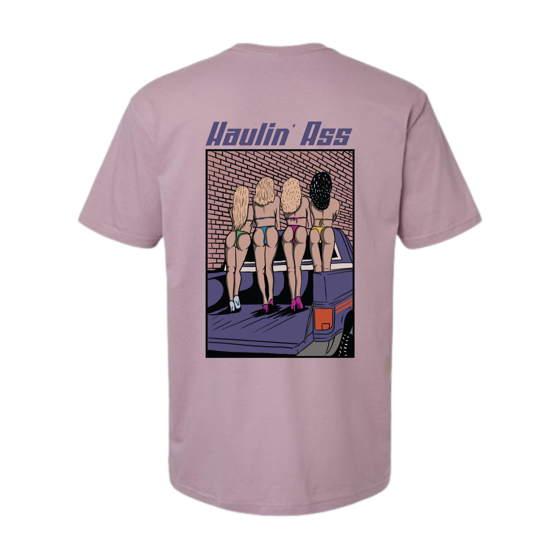 Haulin Ass Tee