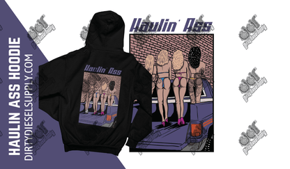 Haulin Ass Hoodie