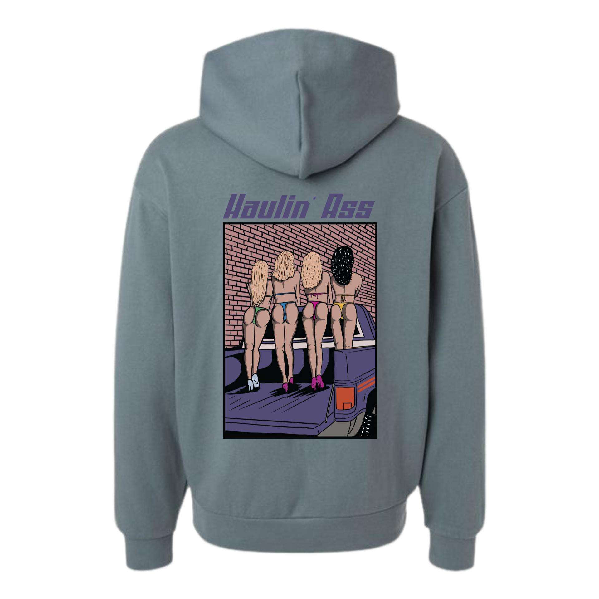 Haulin Ass Hoodie
