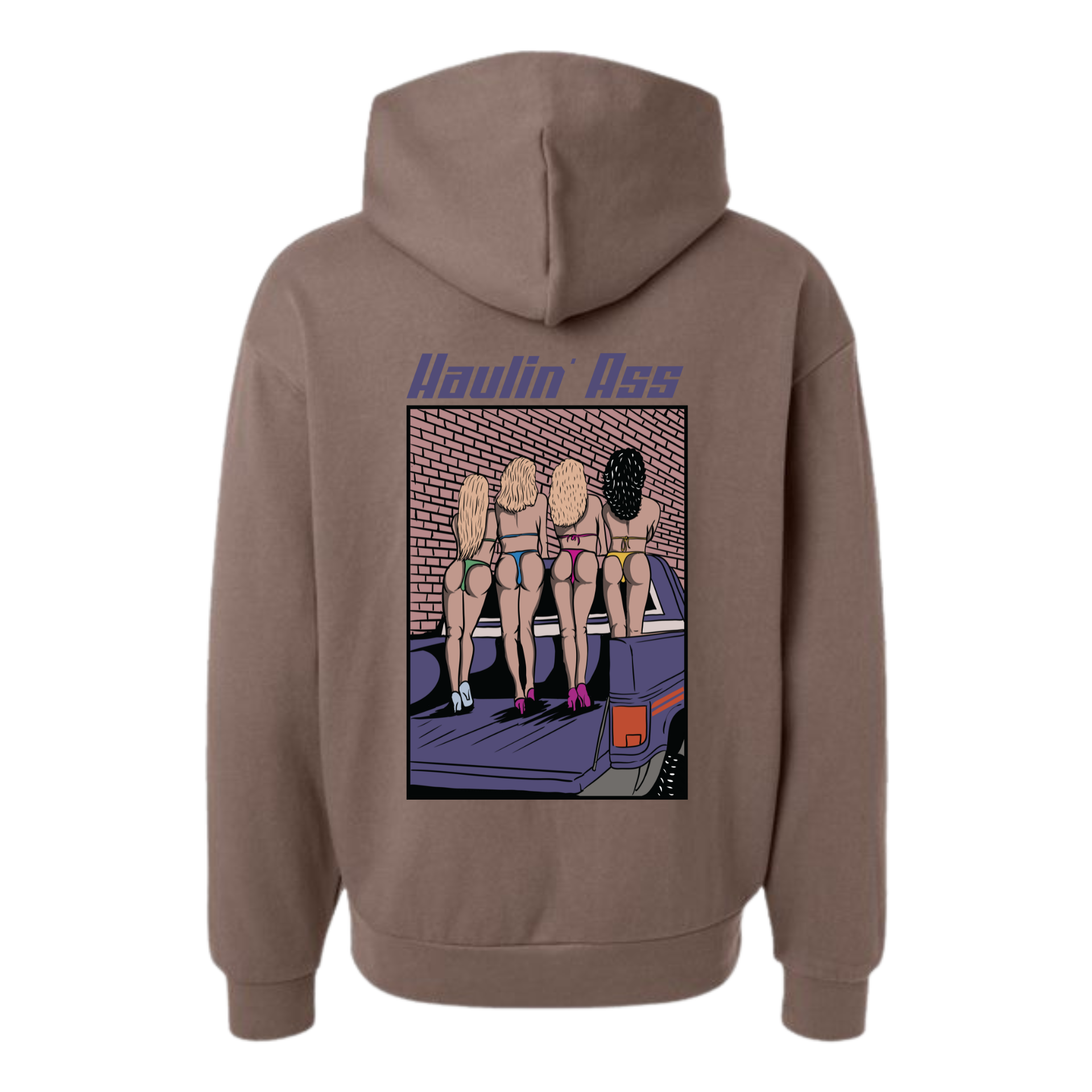 Haulin Ass Hoodie
