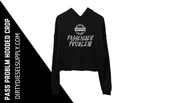 Passenger Problem Hooded Crop